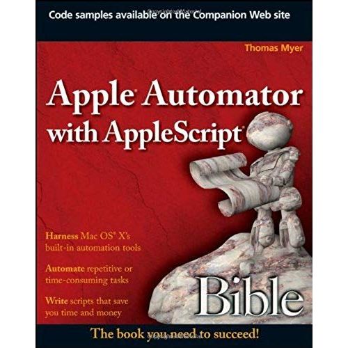 Apple Automator With Applescript Bible   de Thomas Myer  Format Broch 
