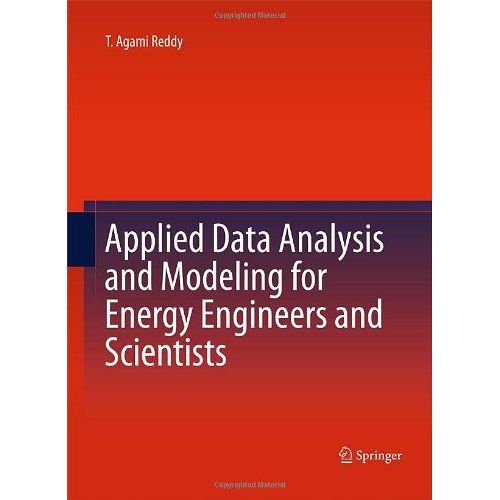 Applied Data Analysis And Modeling For Energy Engineers And Scientists   de T. Agami Reddy  Format Reli 