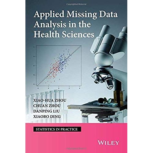 Applied Missing Data Analysis In The Health Sciences   de Xiao-Hua Zhou  Format Reli 
