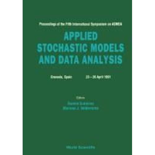 Applied Stochastic Models And Data Analysis - Proceedings Of The Fifth International Symposium On Asmda    Format Reli 