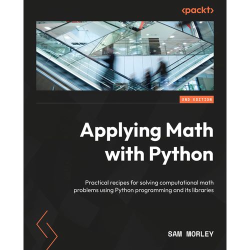Applying Math With Python - Second Edition    Format Broch 