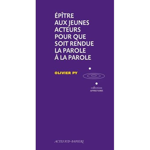 Apprendre 13 : Epitre Aux Jeunes Acteurs Pour Que Soit  