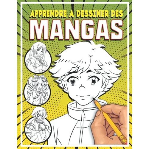 Apprendre à dessiner des mangas Livre de dessin manga un guide complet pour apprendre toutes