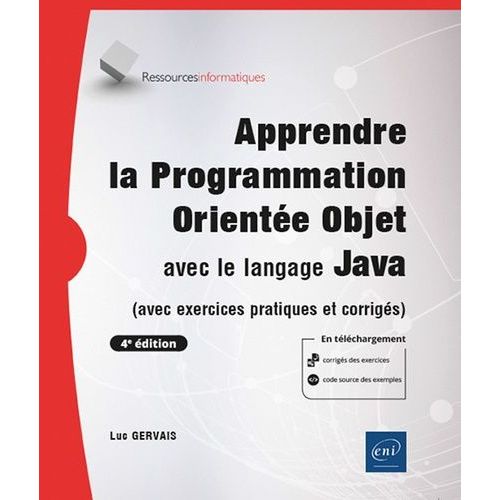 Apprendre La Programmation Oriente Objet Avec Le Langage Java - Avec Exercices Pratiques Et Corrigs    Format Beau livre 