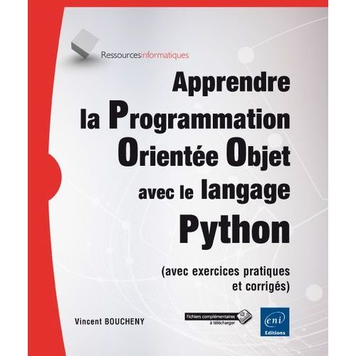 Apprendre La Programmation Oriente Objet Avec Le Langage Python (Avec Exercices Pratiques Et Corrigs)    Format Broch 