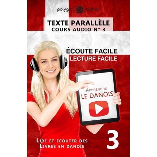 Apprendre Le Danois - Texte Parallle - coute Facile - Lecture Facile - Cours Audio N 3  