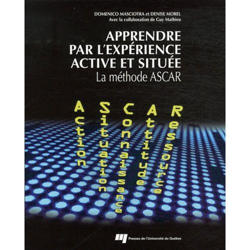 Apprendre Par L'experience Active Et Situe - La Mthode Ascar    Format Broch 