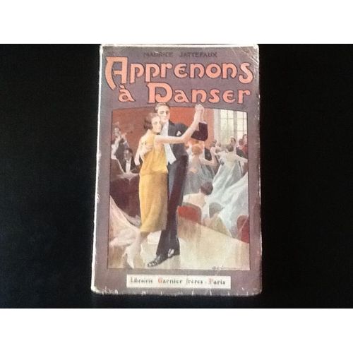 Apprenons  Danser - Principaux Pas De La Danse Charleston - Black-Bottom - Couverture Illustre Par Charles Hirlemann (1927)   de Maurice JATTEFAUX  Format Broch 