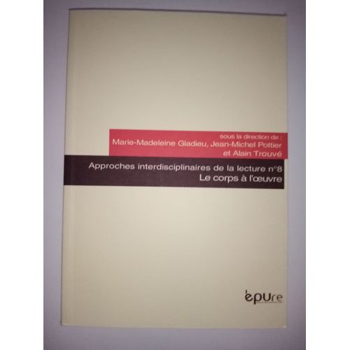 Approches Interdisciplinaires De La Lecture N8 Le Corps A L Oeuvre   