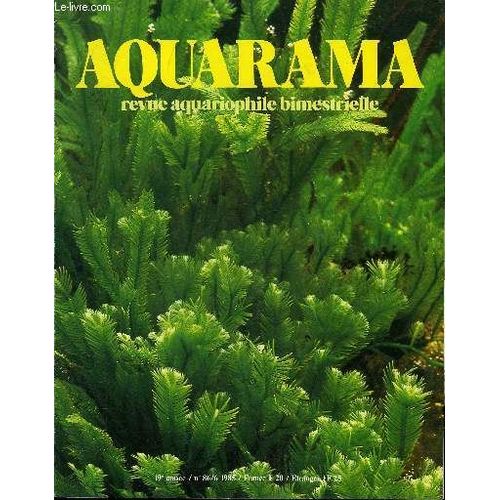 Aquarama N86  Caulerpa Taxifolia - Les Poissons Du Genre Zebrasoma - Les Formes Sauvages Du Porte pe - Un Killi De L'uruguay - Les cuelles D'eau - Les Mollies - La Tortue Amricaines ...   de COLLECTIF