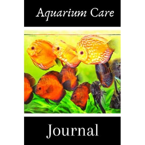 Aquarium Care Journal: Customized Compact Aquarium Log Book, Thoroughly Formatted, Great For Tracking & Scheduling Routine Maintenance, Including Water Chemistry, Fish Health & Much More (120 Pages)   de Books, FishCraze  Format Broch 