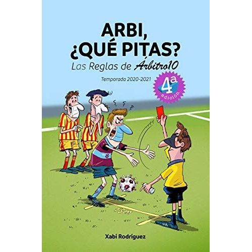 Arbi, Qu Pitas? Temporada 2020-2021: Las Reglas De rbitro10    Format Broch 