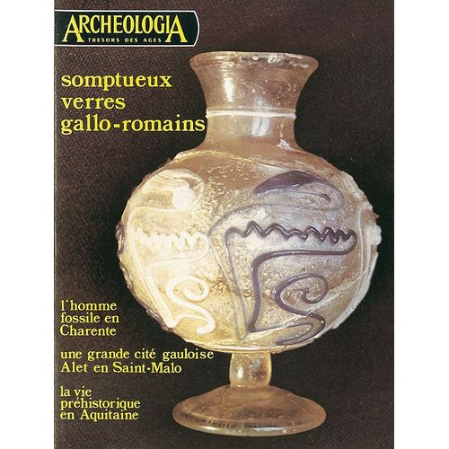 Archologia N 68 Somptueux Verres Gallo-Romains N 68 - Mars 1974