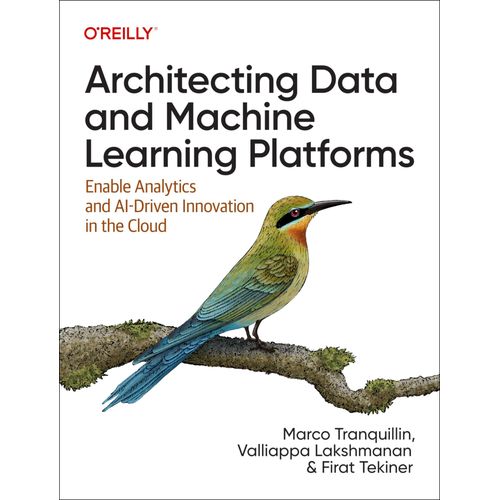 Architecting Data And Machine Learning Platforms    Format Broch 