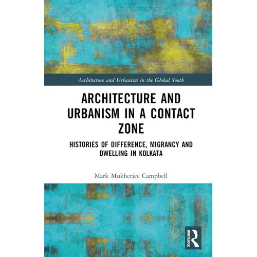 Architecture And Urbanism In A Contact Zone    Format Reli 