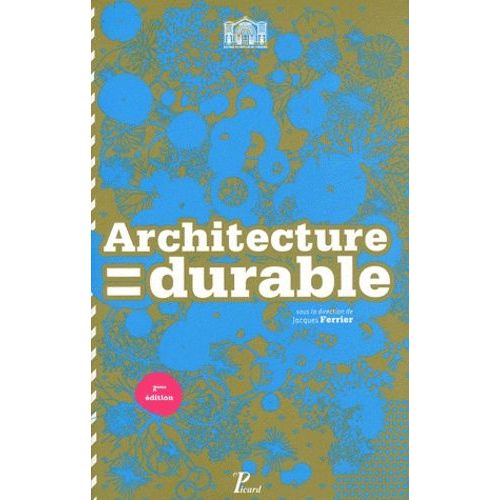 Architecture = Durable - 30 Architectes, 30 Projets En Ile-De-France   de Ferrier Jacques  Format Broch 