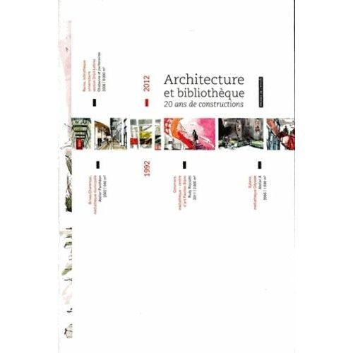Architecture Et Bibliothque - 1992-2012 : 20 Ans De Constructions   de Petit Christelle  Format Broch 
