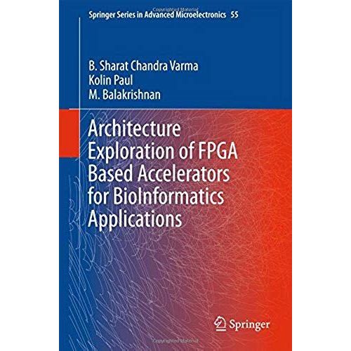 Architecture Exploration Of Fpga Based Accelerators For Bioinformatics Applications    Format Reli 