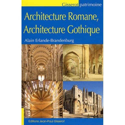 Architecture Romane, Architecture Gothique   de alain erlande-brandenburg  Format Poche 