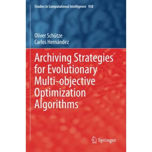 Archiving Strategies For Evolutionary Multi-Objective Optimization Algorithms    Format Broch 
