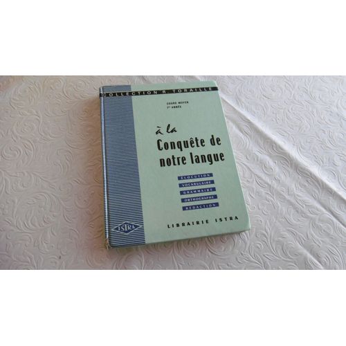 Are Livre D cole Ancien ( 1967 ) Illustrations Dimpre  A La Conquete De Notre Langue - Cours Moyen 1ere Anne - Elocution - Vocabulaire - Grammaire   
