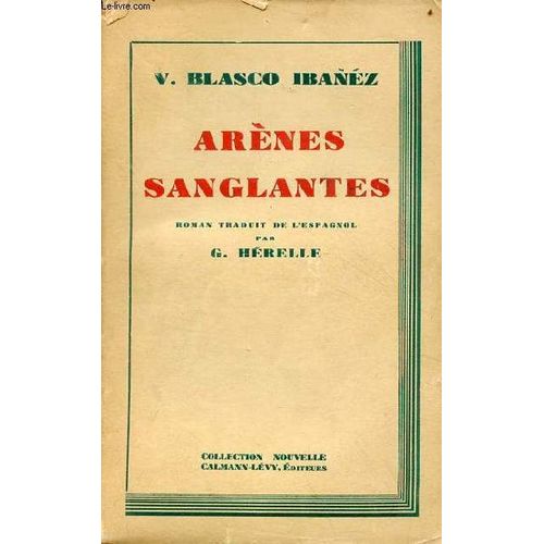 Arnes Sanglantes - Collection Nouvelle.   de V.Blasco Ibanez 