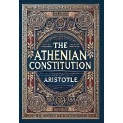 The Athenian Constitution (Collector's Edition) (Laminated Hardback With Jacket)    Format Reli 