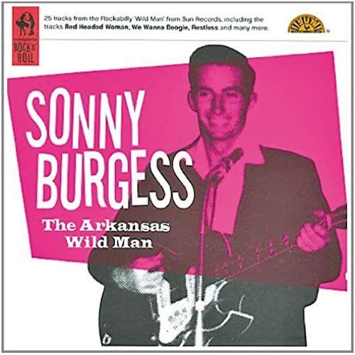 Arkansas Wild Man - Sonny Burgess