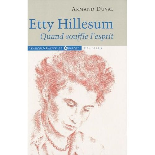 Etty Hillesum - Quand Souffle L'esprit    Format Broch 