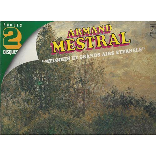 Armand Mestral Melodies Et Grands Airs Eternels - Armand Mestral 