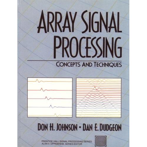 Array Signal Processing: Concepts And Techniques   de Johnson Don-H  Format Broch 