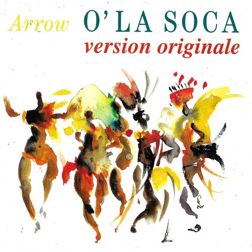 Arrow (Alphonsus Celestine Edmund Cassell) : O' La Soca (Jam Fierce Remix) (Alphonsus Vassell) 4'15 / O' La Soca (Jam Fierce Dub Version) 6'30 - 