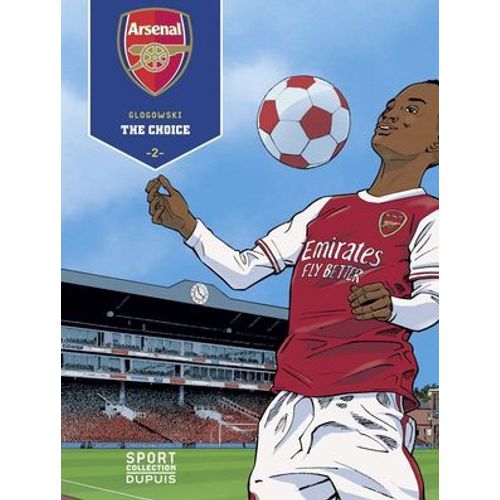 Arsenal F.C. - Tome 2 - The Choice 2/3  