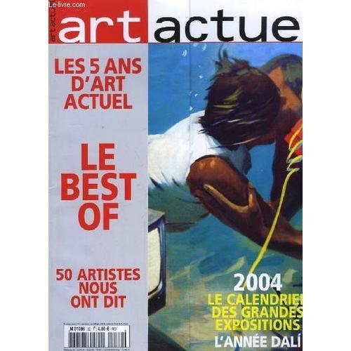 Art Actuel N30 : Les 5 Ans D'art Actuel. Le Best Of. L'anne Dali. Dubossarsky , Vinogradov, L'art Nemo.   de jean-pierre frimbois