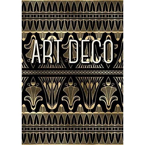 Art Deco: A Decorative Book For Coffee Tables, End Tables, Bookshelves And Interior Design Styling: Stack 'art Movement' Decor Books To Add Design To Any Room. Black And Gold Art Deco Decorative Book   de INTERIOR DESIGN, CONTEMPORARY  Format Broch 