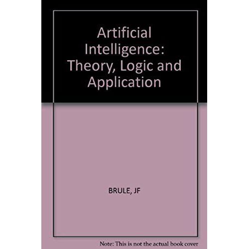 Artificial Intelligence: Theory, Logic And Application   de unknown  Format Broch 