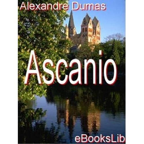 Ascanio   de Alexandre Pre Dumas