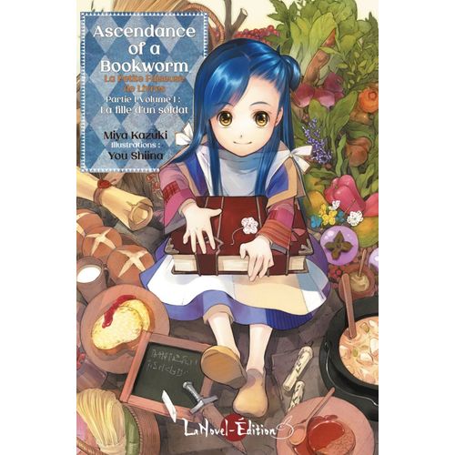 Ascendance Of A Bookworm - Partie 1 - Tome 1 : La Fille D'un Soldat    Format Beau livre 