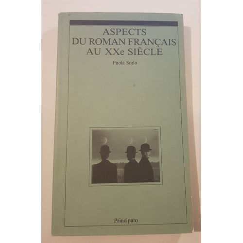 Aspects Du Roman Franais Au Xxe Sicle Par Paola Sodo   de Paola Sodo 