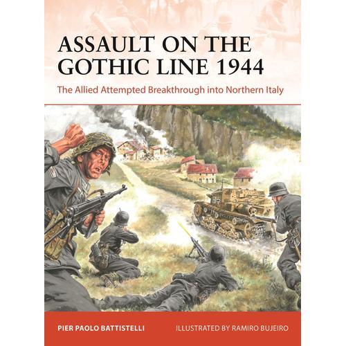 Assault On The Gothic Line 1944   de Pier Paolo Battistelli  Format Broch 
