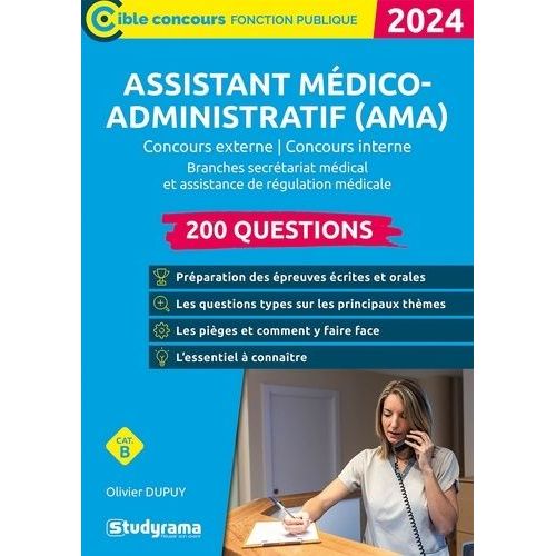 Assistant Mdico-Administratif (Ama) 200 Questions - Branches Secrtariat Mdical Et Assistance De Rgulation Mdicale    Format Grand Format 