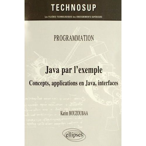 Java Par L'exemple - Concepts, Applications En Java, Interfaces   de Bouzoubaa Karim  Format Broch 