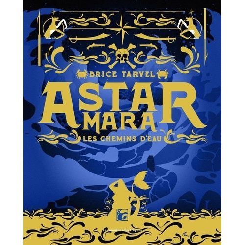 Astar Mara - Les Chemins D'eau    Format Beau livre 