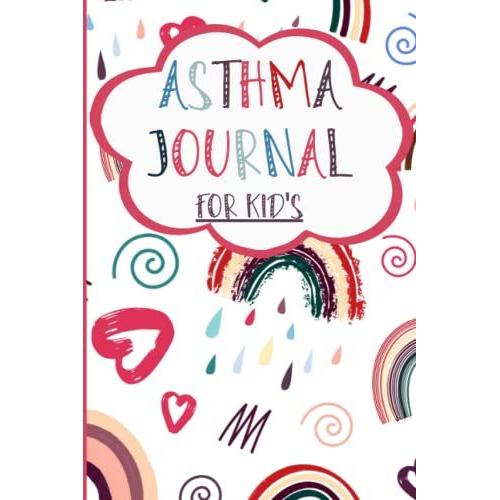 Asthma Journal For Kid's: Asthma Symptoms Tracker with Medication ...