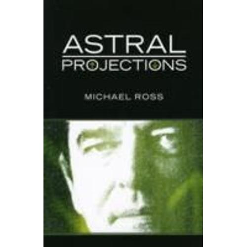 Astral Projections   de Michael Ross  Format Broch 