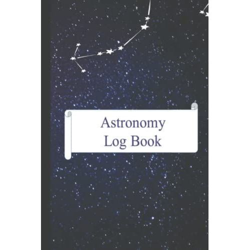 Astronomy And Telescope Log Book: A Stargazing And Night Sky Observations Journal For Recording And Sketching   de Phillips, M H  Format Broch 