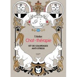 L Atelier Chat Therapie Kit De Coloriages Anti Stress Rakuten