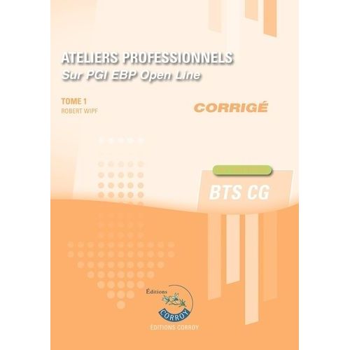 Ateliers Professionnels Sur Pgi Ebp Tome 1 - Corrig    Format Beau livre 