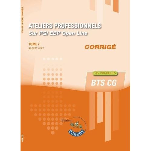 Ateliers Professionnels Sur Pgi Ebp Tome 2 - Corrig    Format Beau livre 