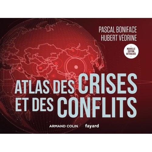 Atlas Des Crises Et Des Conflits   de pascal boniface  Format Beau livre 